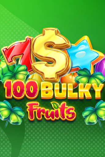 100 Bulky Fruits демо играть онлайн | MaxBet Казино без регистрации