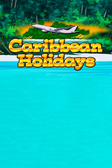 Caribbean Holidays демо играть онлайн | MaxBet Казино без регистрации